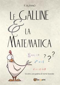Ebook Le galline e la matematica di Florindo Alfano edito da Youcanprint