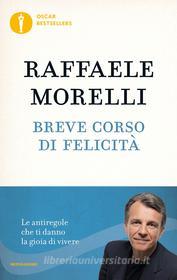 Ebook Breve corso di felicità di Morelli Raffaele edito da Mondadori