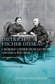 Ebook I Mörike-Lieder di Hugo Wolf di Dietrich Fischer-Dieskau edito da Analogon Edizioni