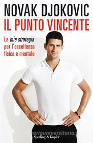 Ebook Il punto vincente di Djokovic Novak edito da Sperling & Kupfer