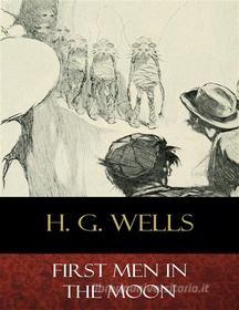 Ebook First Men In the Moon di H. G. Wells edito da BertaBooks