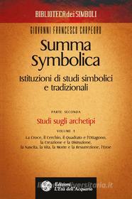 Ebook Summa Symbolica - Parte seconda (vol. 1) di Giovanni Francesco Carpeoro edito da L'Età dell'Acquario