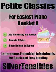 Ebook Petite Classics for Easiest Piano Booklet L2 di Silvertonalities edito da SilverTonalities