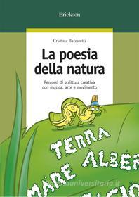 Ebook La poesia della natura di Balzaretti Cristina edito da Edizioni Centro Studi Erickson