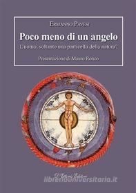Ebook Poco meno di un angelo di Ermanno Pavesi edito da D&apos;Ettoris Editori
