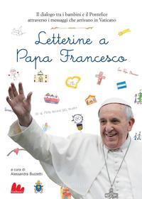 Ebook Letterine a Papa Francesco di Alessandra Buzzetti edito da Gallucci