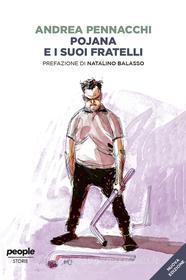 Ebook Pojana e i suoi fratelli (nuova edizione) di Pennacchi Andrea edito da People