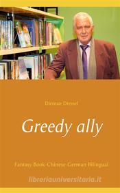 Ebook Greedy ally di Dietmar Dressel edito da Books on Demand