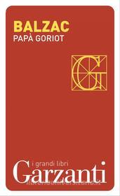 Ebook Papà Goriot di Honoré de Balzac edito da Garzanti classici