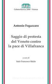 Ebook Saggio di protesta del Veneto contro la pace di Villafranca di Antonio Fogazzaro edito da Editrice Veneta