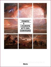 Ebook Pompei e l'Europa. Atti del convegno di AA.VV. edito da Mondadori Electa