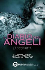 Ebook Il diario degli angeli. La sconfitta di Lili St. Crow edito da Newton Compton Editori
