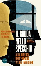 Ebook Il Budda nello specchio di Woody Hochswender, Greg Martin, Ted Morino edito da Esperia Edizioni