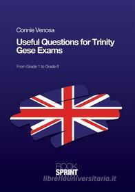 Ebook Useful questions for Trinity GESE exams di Connie Venosa edito da Booksprint