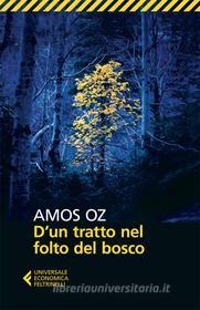 Ebook D'un tratto nel folto del bosco di Amos Oz edito da Feltrinelli Editore
