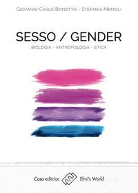 Ebook Sesso Gender di Giovanni Carlo Bonotto, Stefania Memoli edito da Elmi's World