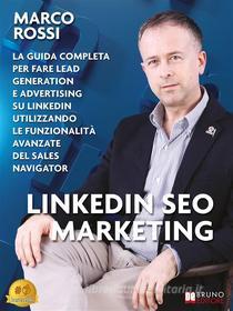 Ebook Linkedin Seo Marketing di Marco Rossi edito da Bruno Editore