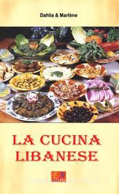 Ebook La Cucina Libanese di Dahlia & Marlène edito da R.E.I. Editions