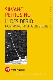 Ebook Il desiderio di Petrosino Silvano edito da Vita e Pensiero