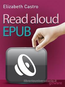 Ebook Read aloud ePub per iBooks di Elizabeth Castro edito da goWare