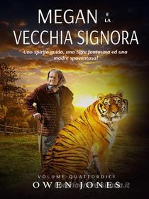 Ebook Megan E La Vecchia Signora di Owen jones edito da Megan Publishing Services