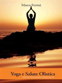 Ebook Yoga e salute Olistica di Marco Ferrini edito da Centro Studi Bhaktivedanta
