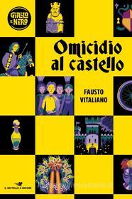 Ebook Omicidio al castello di Vitaliano Fausto edito da Piemme