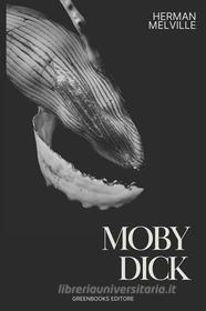 Ebook Moby Dick di Herman Melville edito da Greenbooks Editore