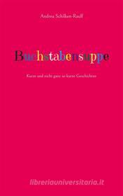 Ebook Buchstabensuppe di Andrea Schilken-Raulf edito da Books on Demand