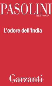 Ebook L' odore dell'India di Pier Paolo Pasolini edito da Garzanti
