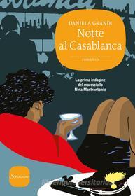 Ebook Notte al Casablanca di Daniela Grandi edito da Sonzogno