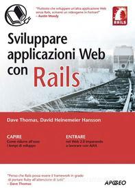 Ebook Sviluppare applicazioni web con Rails di Thomas Dave, Heinemeier Hansson David edito da Apogeo