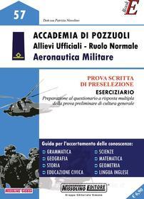 Ebook Accademia di Pozzuoli - Allievi Ufficiali - Ruolo Normale - Aeronautica Militare di Nissolino Patrizia edito da Nissolino