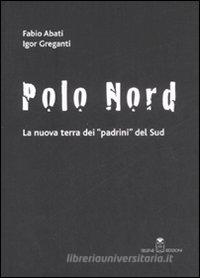 Ebook polo nord di Igor Greganti edito da Selene Edizioni
