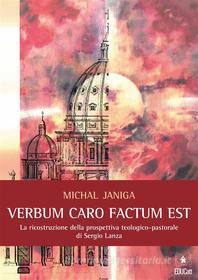 Ebook Verbum Caro Factum Est di Janiga Michal edito da EDUCatt