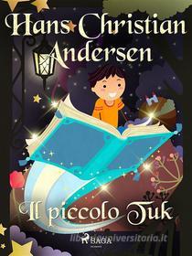 Ebook Il piccolo Tuk di Hans Christian Andersen edito da SAGA Egmont