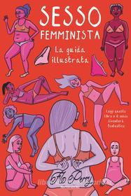 Ebook Sesso femminista di Perry Flo edito da Mondadori Libri Trade Electa