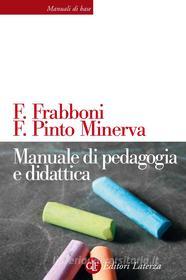 Ebook Manuale di pedagogia e didattica di Franca Pinto Minerva, Franco Frabboni edito da Editori Laterza