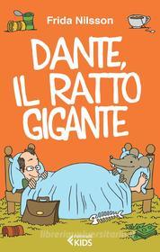 Ebook Dante, il ratto gigante di Frida Nilsson edito da Feltrinelli Editore