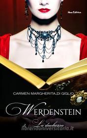 Ebook Werdenstein - La duchessa di Di Giglio Carmen Margherita edito da Nemo Editrice