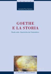 Ebook Goethe e la storia di Leonardo Pica Ciamarra edito da Liguori Editore