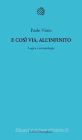 Ebook E così via all'infinito di Paolo Virno edito da Bollati Boringhieri