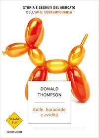Ebook Bolle, baraonde e avidità di Thompson Donald edito da Mondadori