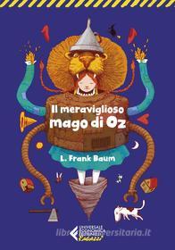 Ebook Il meraviglioso mago di Oz - Classici Ragazzi di L. Frank Baum edito da Feltrinelli Editore
