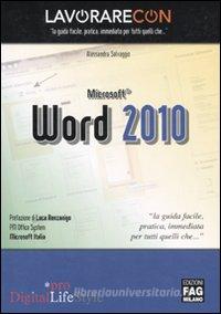 Ebook Lavorare con Microsoft Word 2010 di Salvaggio Alessandra edito da Edizioni FAG
