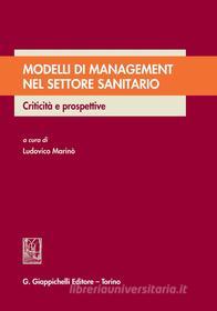 Ebook Modelli di management nel settore sanitario. Criticità e prospettive di Katia Corsi, Alberto Ezza, Nicoletta Fadda edito da Giappichelli Editore