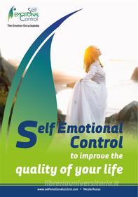 Ebook Self Emotional Control to improve the quality of your life di Nicola Russo edito da The Emotion Encyclopedia