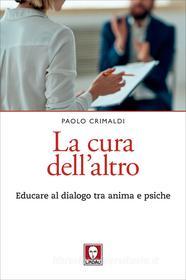 Ebook La cura dell'altro di Paolo Crimaldi edito da Lindau