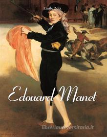 Ebook Edouard Manet di Emile Zola edito da Parkstone International