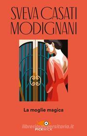 Ebook La moglie magica di Casati Modignani Sveva edito da Sperling & Kupfer